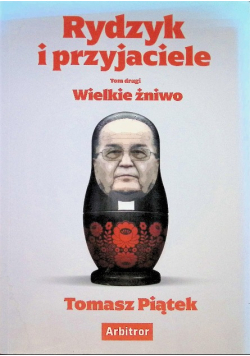Rydzyk i przyjaciele Tom 2  Wielkie żniwo