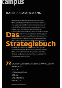 Das Strategiebuch : 72 Grundfiguren strategischen Handelns für Wirtschaft