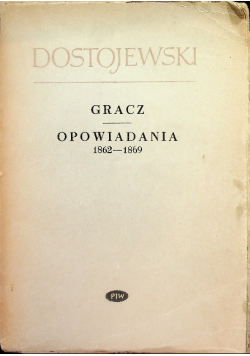 Gracz Opowiadania 1862 - 1869