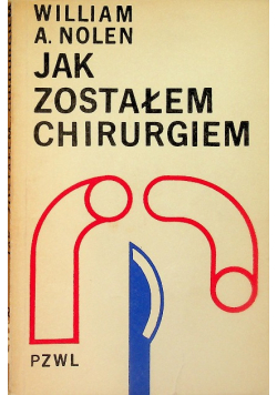 Jak zostałem chirurgiem