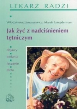 Jak żyć z nadciśnieniem tętniczym