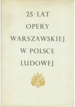 25-lat Opery Warszawskiej w Polsce ludowej