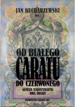 Od białego caratu do czerwonego Tom 3