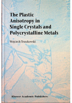 The plastic anistropy in single crystals and polycrystalline metals
