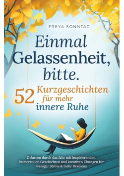Einmal Gelassenheit, bitte