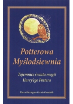 Potterowa Myślodsiewnia Tajemnice świata magii Harrego Pottera