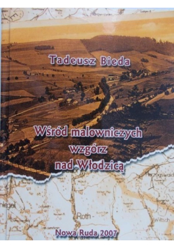 Wśród malowniczych wzgórz nad Włodzicą
