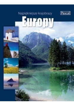 Najpiękniejsze krajobrazy europy