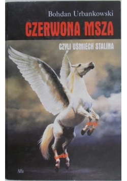 Czerwona Msza Czyli Uśmiech Stalina Tom 2
