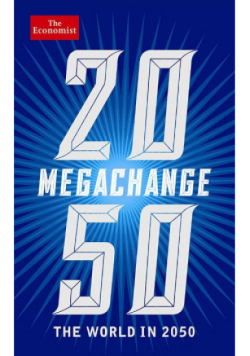 The Economist  Megachange The world in 2050