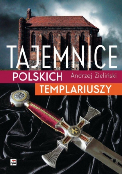 Tajemnice polskich templariuszy