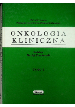Onkologia kliniczna Tom 1