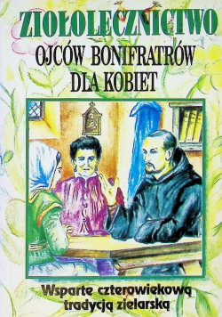 Ziołolecznictwo Ojców Bonifratów dla kobiet