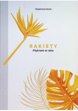 Rakiety Pięknem w raka