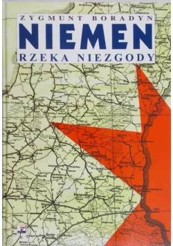 Niemen. Rzeka niezgody