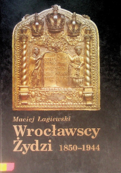 Wrocławscy żydzi 1850 - 1944