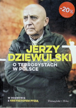 Jerzy Dziewulski o terrorystach w Polsce