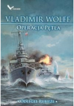 Odległe rubieże. Operacja Pętla