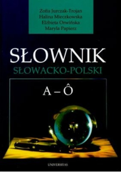 Słownik słowacko - polski Tom I A - Ó