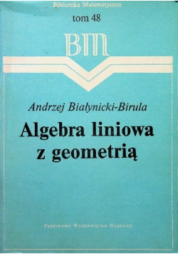 Algebra liniowa z geometrią, Tom 48