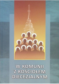 W komunii z Kościołem diecezjalnym