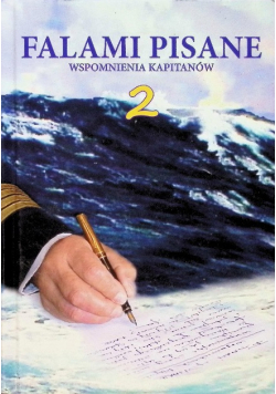 Falami pisane wspomnienia kapitanów Tom 2