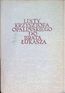 Listy Krzysztofa Opalińskiego do brata Łukasza