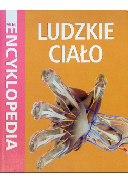 Mini Encyklopedia Ludzkie ciało