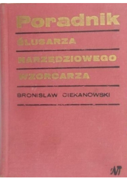 Poradnik Ślusarza Narzędziowego Wzorcarza