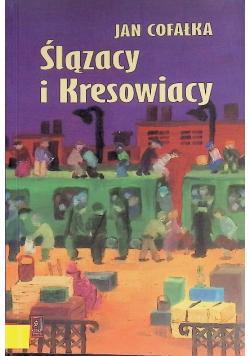 Ślązacy i Kresowiacy