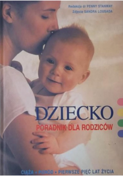 Dziecko. Poradnik dla rodziców