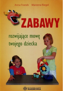 Zabawy rozwijające mowę twojego dziecka