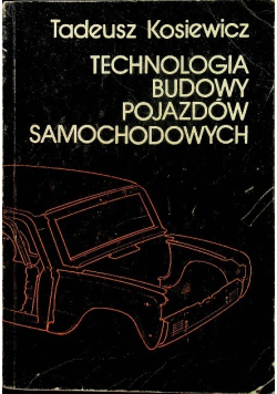 Technologia budowy pojazdów samochodowych