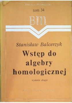 Wstęp do algebry homologicznej Tom 34
