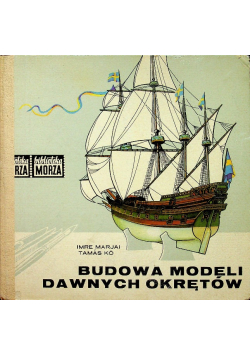 Budowa modeli dawnych okrętów