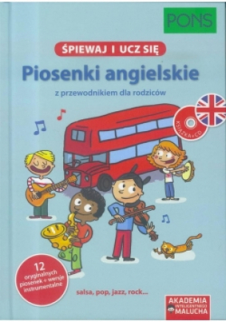 Śpiewaj i ucz się Piosenki angielskie z przewodnikiem dla rodziców