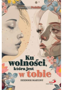 Ku wolności, która jest w tobie