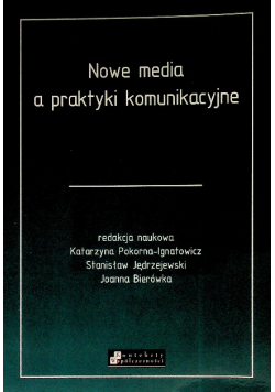 Nowe media a praktyki komunikacyjne