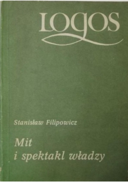 Mit i spektakl władzy