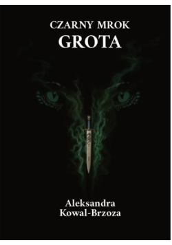 Czarny mrok Grota