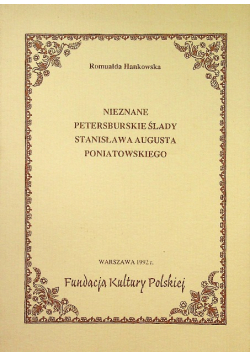 Nieznane petersburskie ślady Stanisława Augusta Poniatowskiego