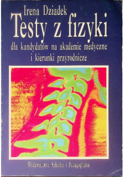Testy z fizyki dla kandydatów na akademie medyczne i kierunki przyrodnicze