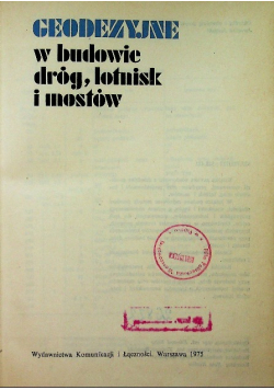 Pomiary geodezyjne w budowie dróg lotnisk i mostów