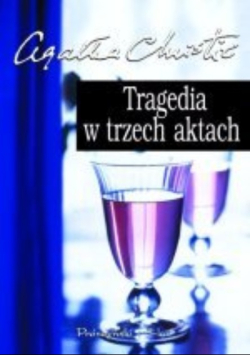 Tragedia  w trzech aktach