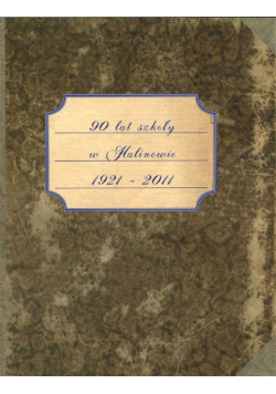 90 lat szkoły w Halinowie 1921 - 2011