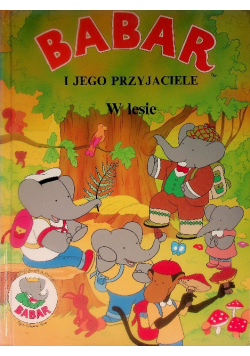 Babar i jego przyjaciele w lesie