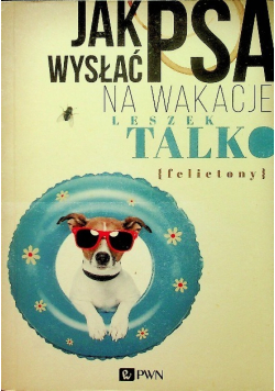 Jak wysłać psa na wakacje