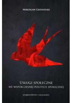 Usługi społeczne we współczesnej polityce społecznej
