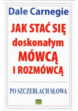 Jak stać się doskonałym mówcą i rozmówcą