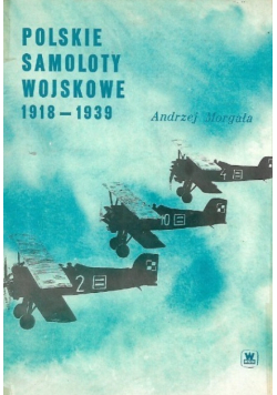 Polskie Samoloty Wojskowe 1918 do 1939